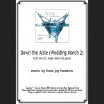 Down the Aisle - Wedding March 2 - Sheet Music - Download