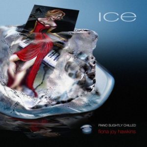 ICE - Piano Slightly Chilled - Fiona Joy Hawkins