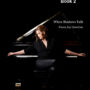 Piano Book 2 When Shadows Talk - Front Cover